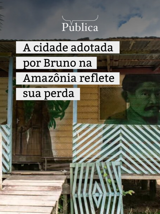 A cidade adotada por Bruno na Amazônia reflete sua perda