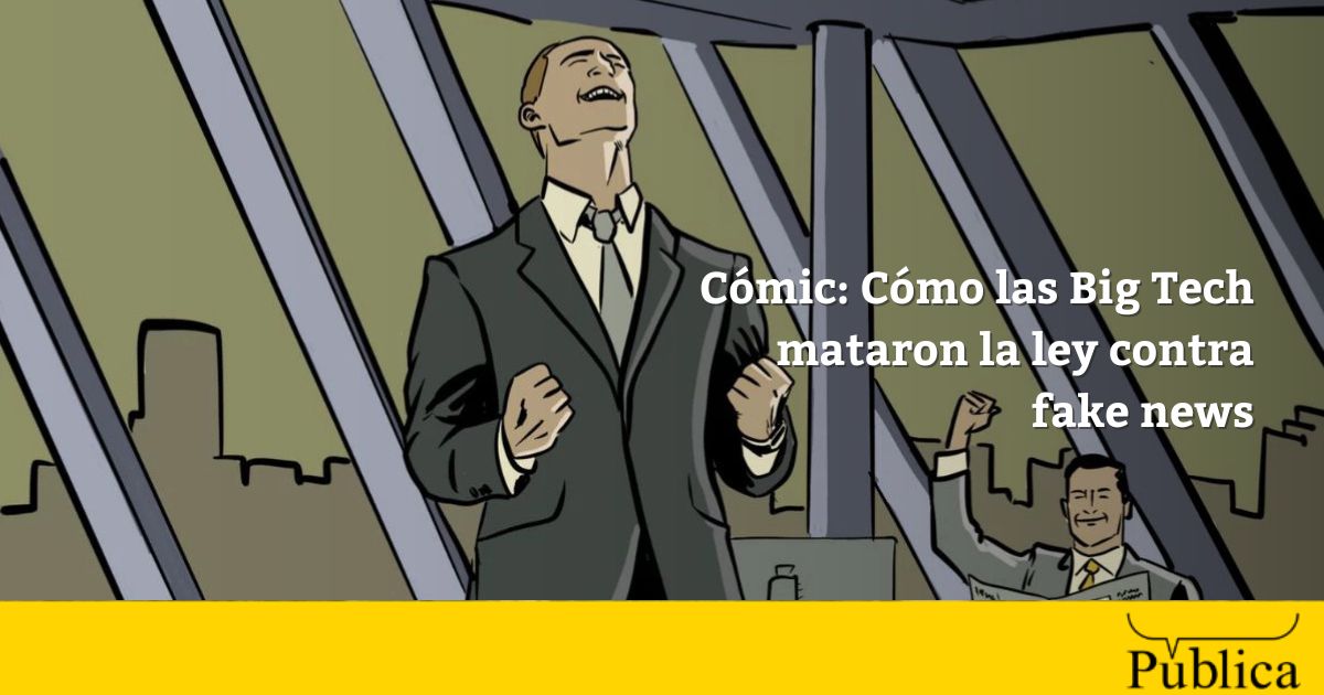 Cómic: Cómo las Big Tech mataron la ley contra fake news